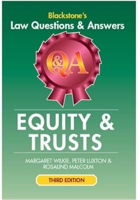 Law Questions and Answers - Equity and Trusts, 3rd Ed., Wilkie, Margaret & Malco