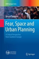 Fear, Space And Urban Planning Simone Tulumello