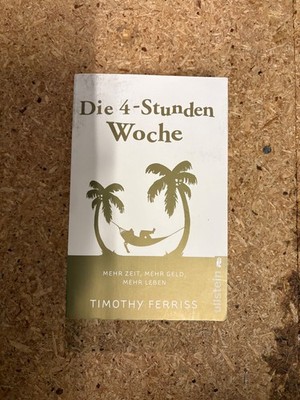 Die 4 Stunden Woche - Timothy Ferris