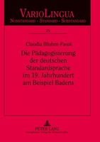 Die PäDagogisierung Der Deutschen Standardsprache Im 19. Jahrhundert Am Beispiel