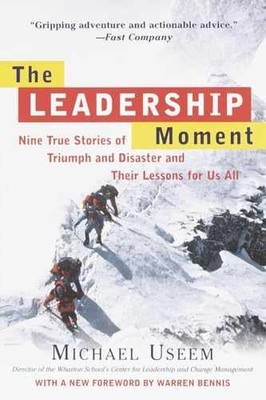 The Leadership Moment: Nine True - Paperback, by Useem Michael - Acceptable n