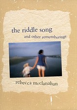 The Riddle Song and Other Rememberings by McClanahan, Rebecca