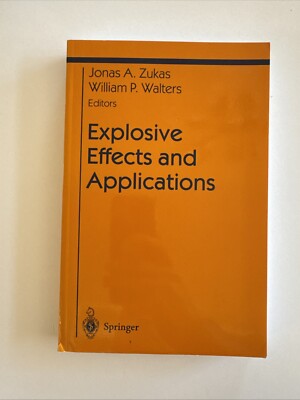 Shock Wave and High Pressure Phenomena Ser.: Explosive Effects and Applications