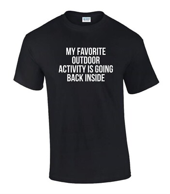 Outdoor Activity Going Back In Geschenkidee lustig unhöflich Herren Damen T-Shirt T0346