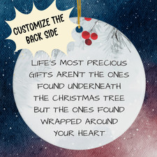 Christmas Gift, Ceramic Ornament: Life's Most Precious Gifts
