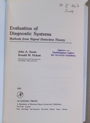 Evaluation of diagnostic systems: Methods from Signal Detection Theory Academic