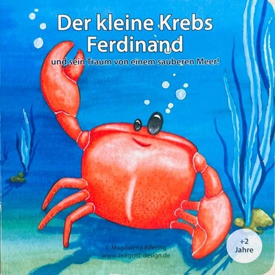 Der kleine Krebs Ferdinand: und sein Traum... von Magdalena Alfering  Zustand 1 