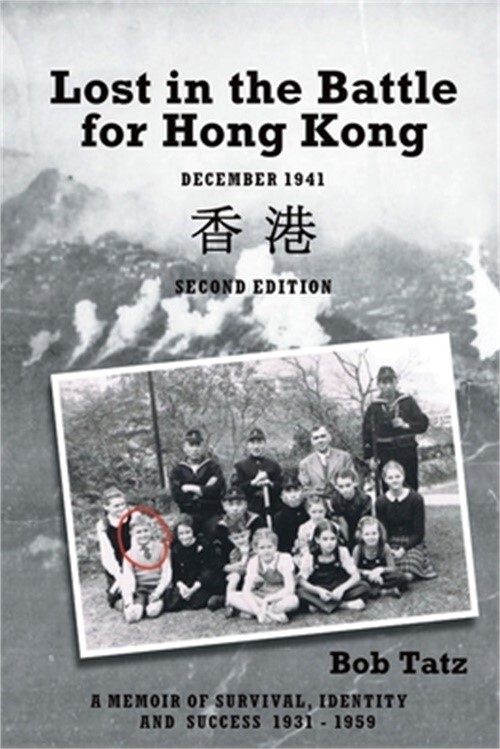 Lost in the Battle for Hong Kong December 1941 Second Edition Paperback Softcover