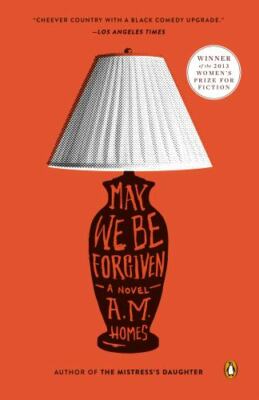 May We Be Forgiven by Homes, A. M.