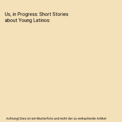 Us, in Progress: Short Stories about Young Latinos, Lulu Delacre