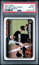 2024 TOPPS GOLDEN MIRROR #648 ANTHONY SANTANDER PSA 8