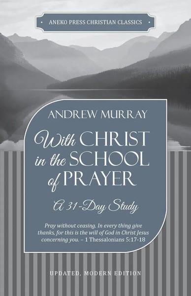 With Christ In The School Of Prayer | A 31-Day Study | Andrew Murray | Buch-image
