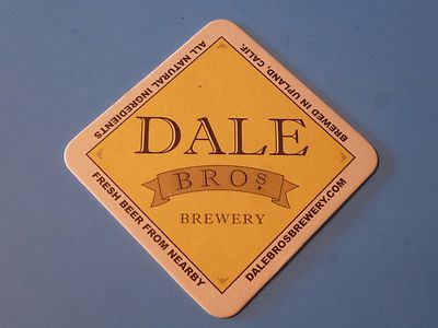Beer Coaster - DALE Brothers Brewery - Upland, CALIFORNIA - Fresh Beer Nearby