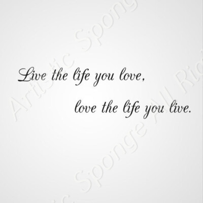Live Life You Love Images Stock Photos Vectors Shutterstock