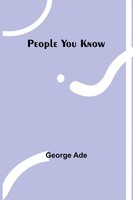 People You Know George Ade Taschenbuch Englisch 2023 Alpha Editions