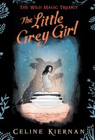 The Little Grey Girl Celine Kiernan Taschenbuch Einband - Flex.(Paperback) 2021