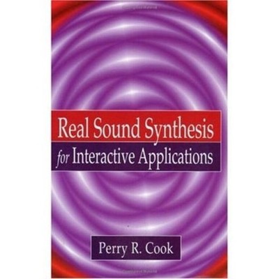 Real Sound Synthesis for Interactive Applications by Perry R.... - 9781568811680