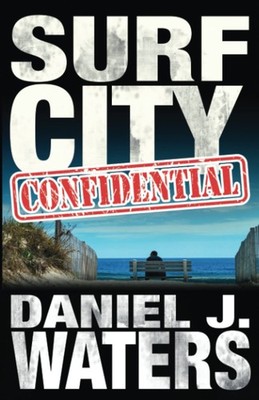SURF CITY Confidential: A Beach Book (Mickey Cleary)