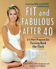 Fit and Fabulous After 40: A 5-Part Program for Turning Back the Clock - pap...