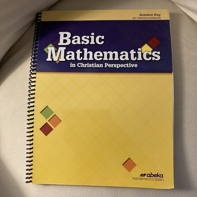 Abeka Basic Mathematics in Christian Perspective Solution Key Spiral