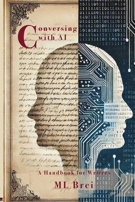 Conversing with AI A Handbook for Writers Ml Brei Taschenbuch Englisch 2025