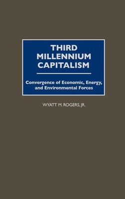 Wyatt M. Rogers | Third Millennium Capitalism | Buch | Englisch (2000) | Praeger