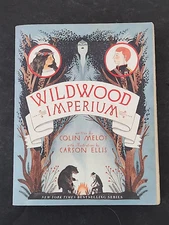 Wildwood Imperium: Colin Meloy. Balzer + Bray, 1st Edition. Paperback. 2014