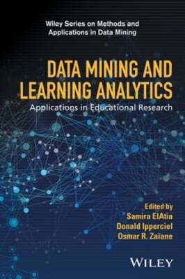 Data Mining and Learning Analytics: Applications in Educational Research: New