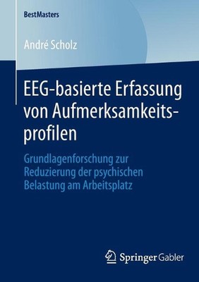 EEG-basierte Erfassung von Aufmerksamkeitsprofilen: Grundlagenforschung zur Redu