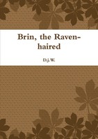 Brin, The Raven-Haired D. J. W. Taschenbuch Kartoniert / Broschiert Englisch