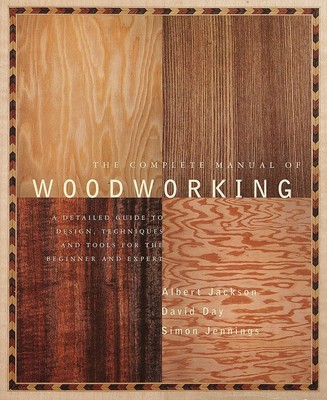 The Complete Manual of Woodworking | Albert Jackson (u. a.) | Englisch | Buch