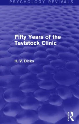 Fifty Years of the Tavistock Clinic by H.V. Dicks PAPERBACK 9781138821958 - Image 4