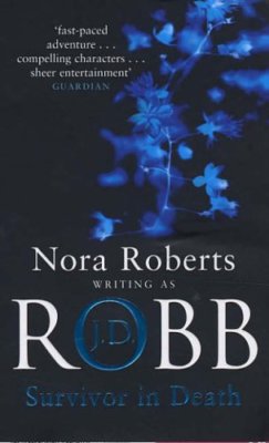 Survivor in Death (in Death Series) By J. D. Robb