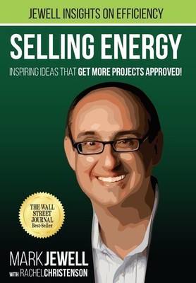Selling Energy: Inspiring Ideas That Get More Projects Approved! - hardcover...
