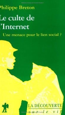Le Culte De LInternet. Une Menace Pour Le Lien Social ?... | Buch | Zustand gut