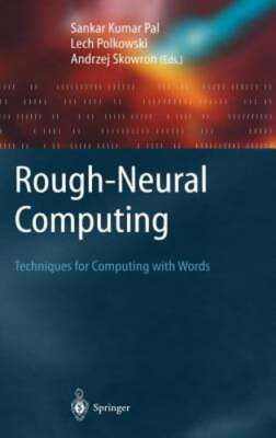 Rough-Neural Computing: Techniques for Computing with Words by Sankar Kumar Pal
