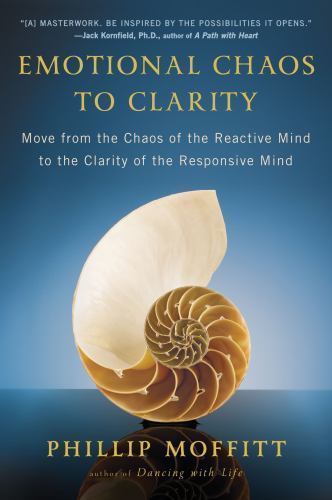 Emotional Chaos to Clarity : Move from the Chaos of the Reactive Mind ...