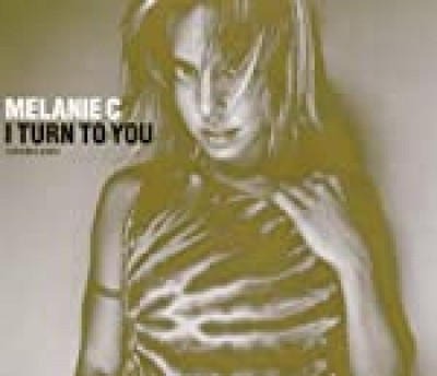 I Turn to You Melanie, C:
