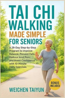 #ad #ad Tai Chi Walking Made Simple for Seniors: A 28 Day Step by Step Program to Improv AU $42.77