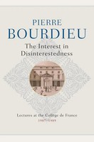 The Interest In Disinterestedness | Lectures At The College De France 1987-1989