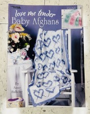 Leisure Arts ~ LOVE ME TENDER BABY AFGHANS Cr...