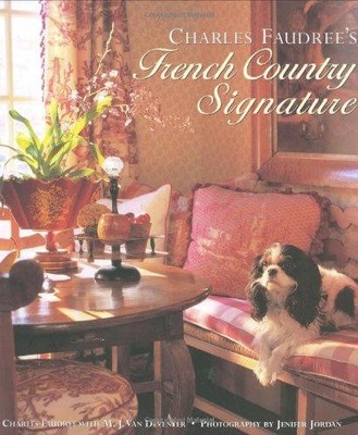 Charles Faudree's French Country Signature - Faudree, Charles