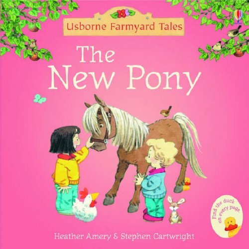 The New Pony (Mini Farmyard Tales)-Heather Amery, Stephen Cartwright