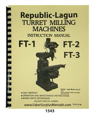 Republic-Lagun FT-1, FT-2, FT-3 Milling Machine Op, Maint, & Parts Manual #1543