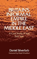 Daniel Silverfarb | Britain's Informal Empire In The Middle East | Buch (1997)