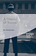 A THEORY OF TRUCES (PALGRAVE STUDIES IN ETHIC...