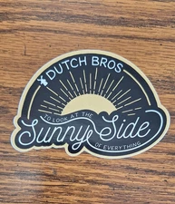 Dutch Bros "To Look At The Sunny Side of Everything" Sticker Coffee