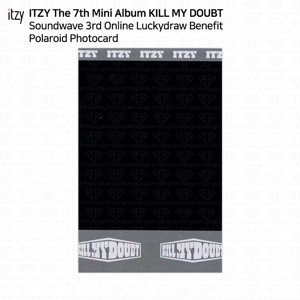 ITZY KILL MY DOUBT Soundwave 3rd Online Lucky Draw Photocard