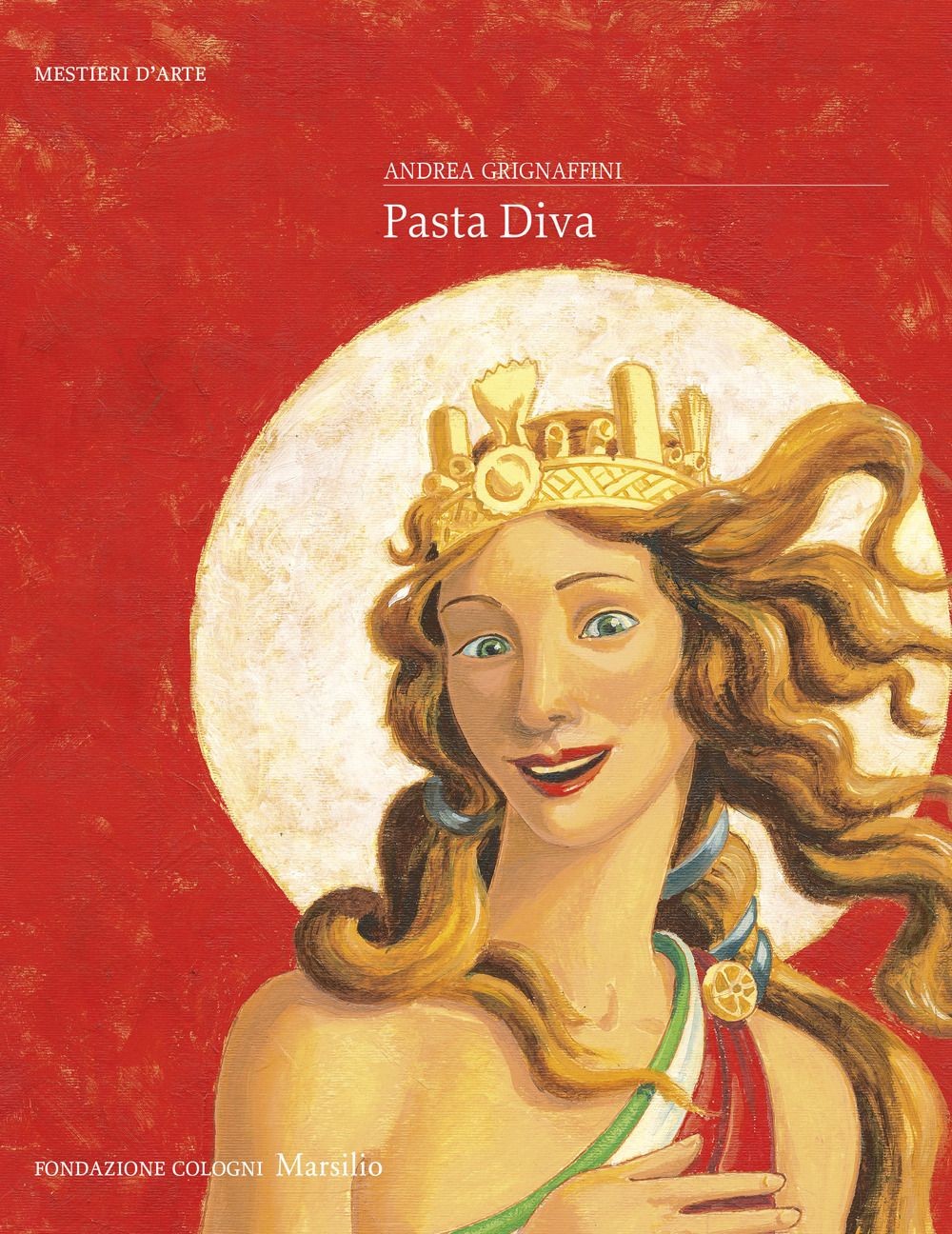 Libri Andrea Grignaffini - Pasta Diva