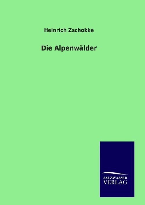 Thumbnail - Heinrich Zschokke | Die Alpenwälder | Buch | Deutsch (2014) | 260 S. |